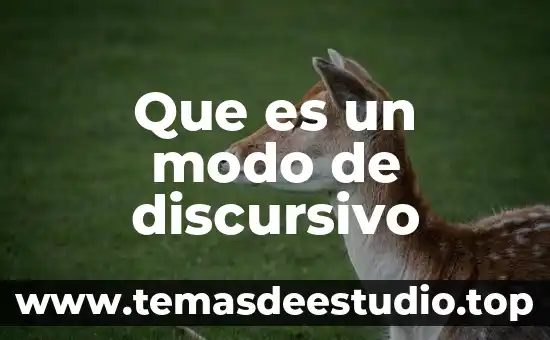 Que es el objetivo de la sociedad 4 Que es un modo de discursivo