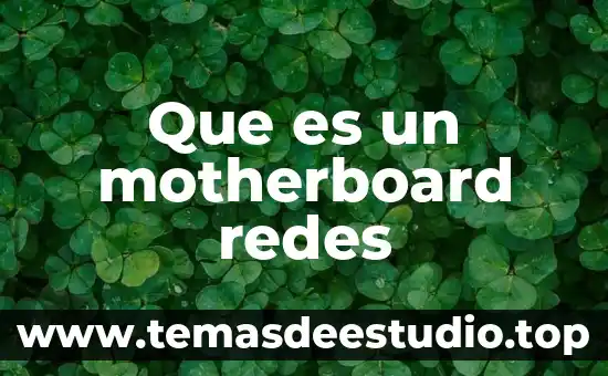 Qué es el tamaño de mensaje en redes 3 Que es un motherboard redes