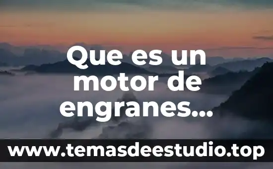 Qué es un capacitor de un motor eléctrico 6 Que es un motor de engranes electrico