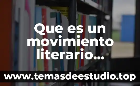 Que es un movimiento literario ejemplos