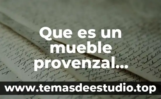 Que es un mueble provenzal definicion