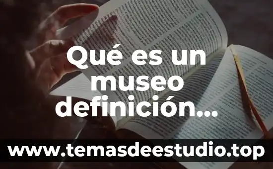 Qué es investigación explicativa definición 7 Qué es un museo definición arquitectura