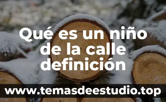 Qué es agravar definición 7 Qué es un niño de la calle definición
