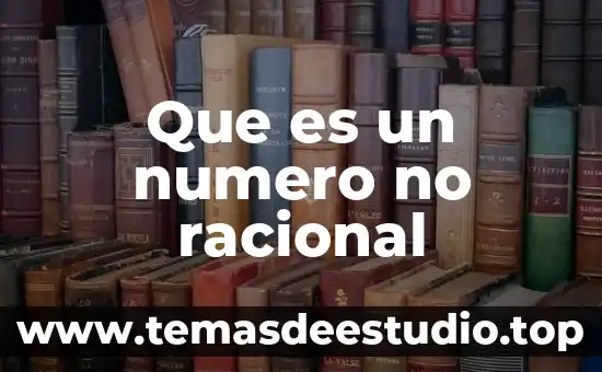 Qué es mol y número avogadro 8 Que es un numero no racional