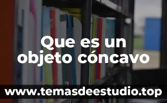Que es un objeto cóncavo