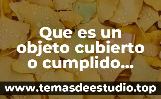 Que es fisicamente atraido 6 Que es un objeto cubierto o cumplido físicamente