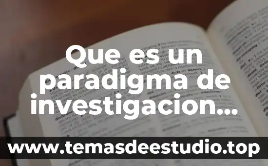 Mapa conceptual de que es un paradigma 7 Que es un paradigma de investigacion segun sampieri