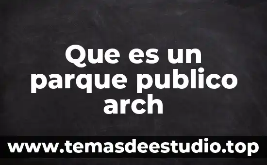 Qué es un software de dominio público 5 Que es un parque publico arch