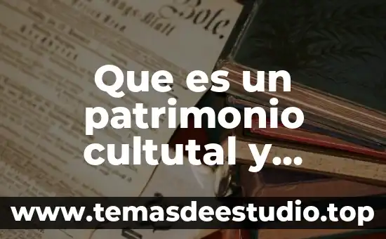 Qué es un patrimonio natural mexicano 5 Que es un patrimonio cultutal y natural