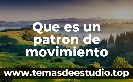 Que es un patron de movimiento