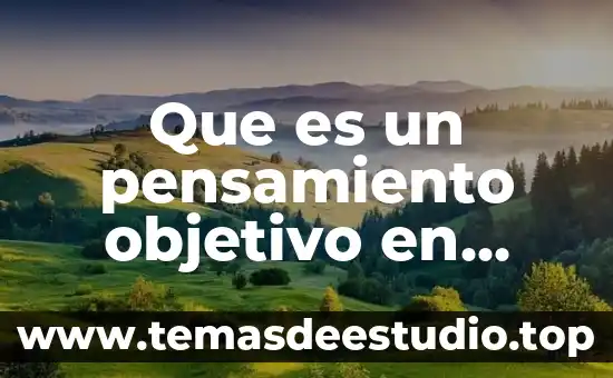 Que es un pensamiento objetivo en filosofía