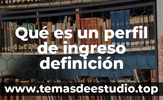 La definicion que es leer segun daniel cassany 7 Qué es un perfil de ingreso definición