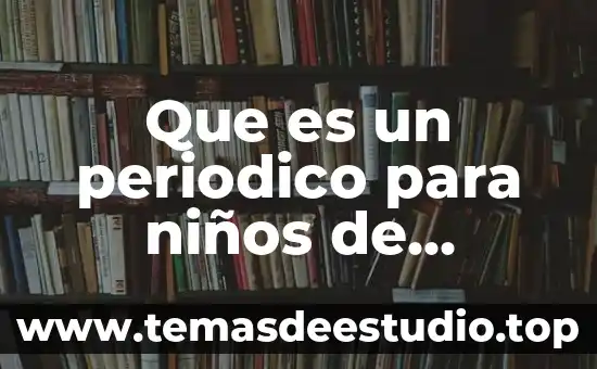 Que es un periodico para niños de preescolar