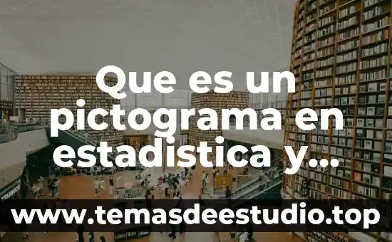 Que es un pictograma grafico 6 Que es un pictograma en estadistica y como se construye