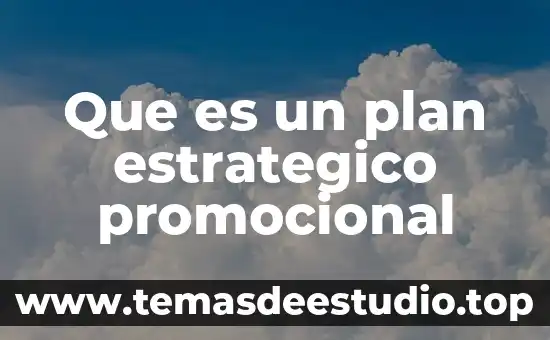Que es un plan estrategico promocional