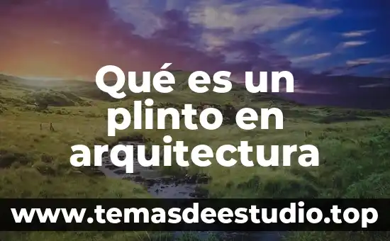 Que es metropolis en arquitectura 5 Qué es un plinto en arquitectura