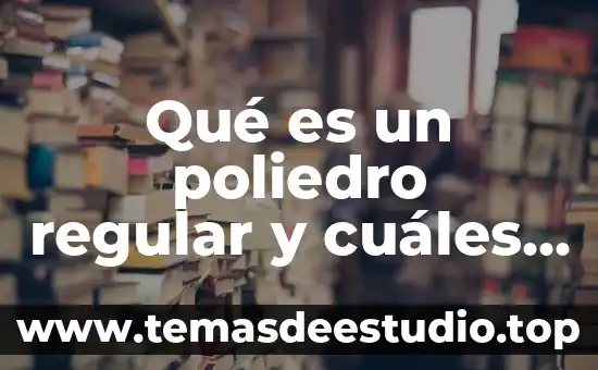 Que es un fenomeno meteorologico y cuales son sus factores 4 Qué es un poliedro regular y cuáles son