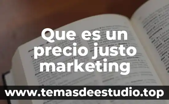 Que es un precio justo marketing
