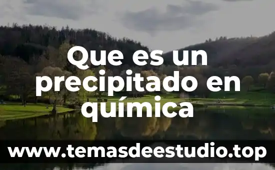 Que es la luz quimica fosforos 3 Que es un precipitado en química