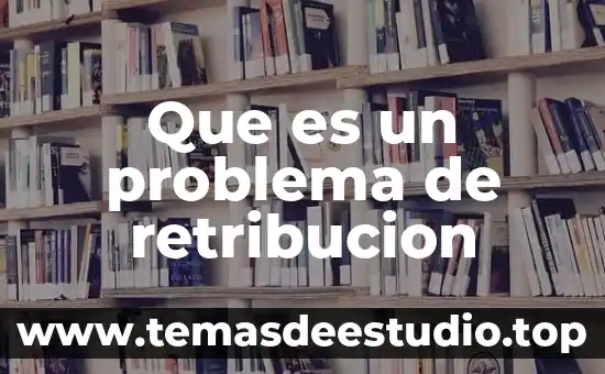 Que es un problema metaético 8 Que es un problema de retribucion