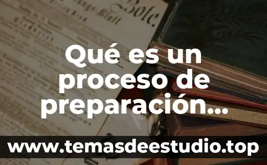 Que es proceso urbano 5 Qué es un proceso de preparación definición
