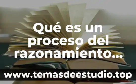 Qué es un proceso del razonamiento complejo