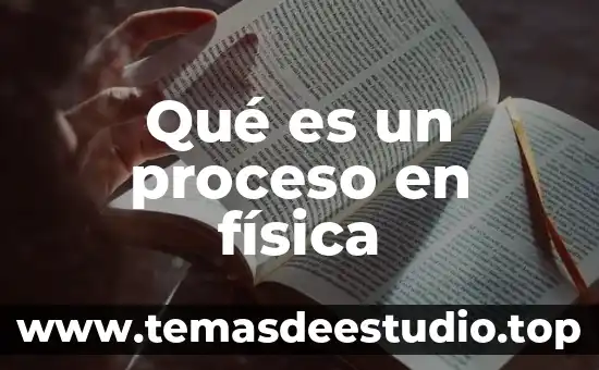 Diagramas de proceso que es 3 Qué es un proceso en física