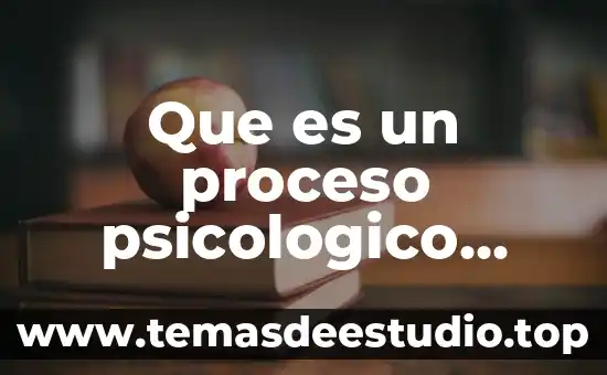 Que es un proceso psicologico basico