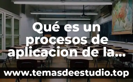 Qué es un procesos de aplicacion de la tecnologia