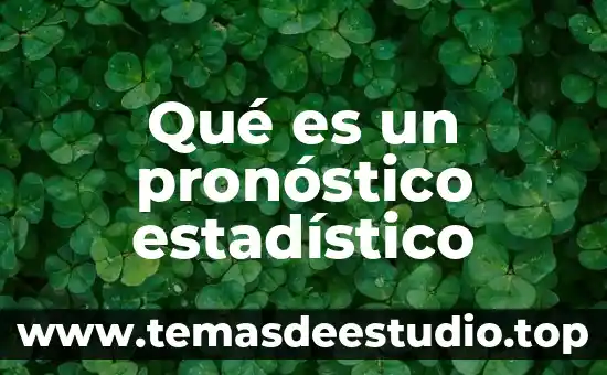 Qué es un pronóstico estadístico
