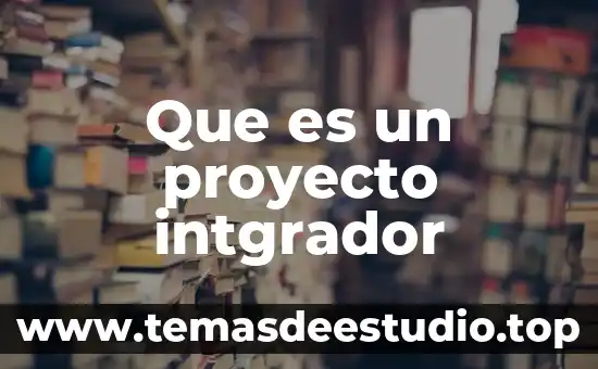 Música que es explicación 6 Que es un proyecto intgrador