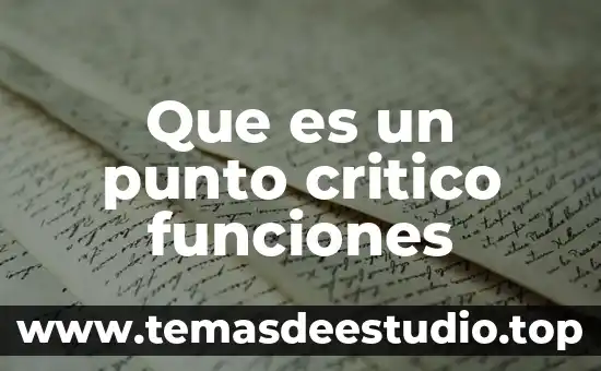 Que es el pensamiento critico y caracteristicas 8 Que es un punto critico funciones