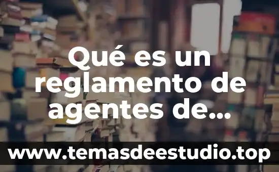 Que es un reglamento interno de l plantel 3 Qué es un reglamento de agentes de seguros