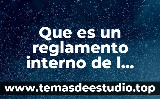 Qué es reglamento en educación física 8 Que es un reglamento interno de l plantel