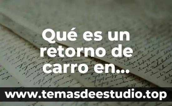Que es y ejemplo de estrategia de retorno 6 Qué es un retorno de carro en programación