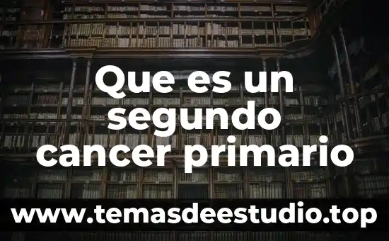 A que es equivalente libras fuerza pie segundo 5 Que es un segundo cancer primario
