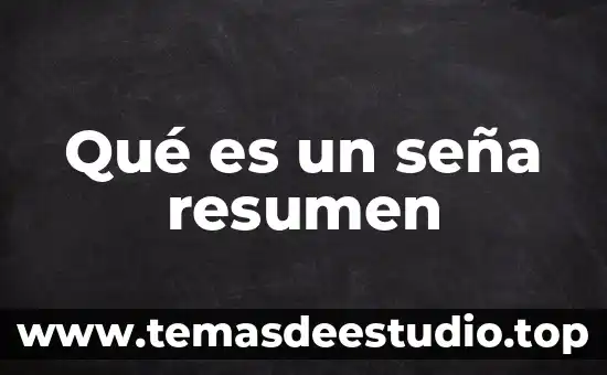 Que es materia resumen 3 Qué es un seña resumen