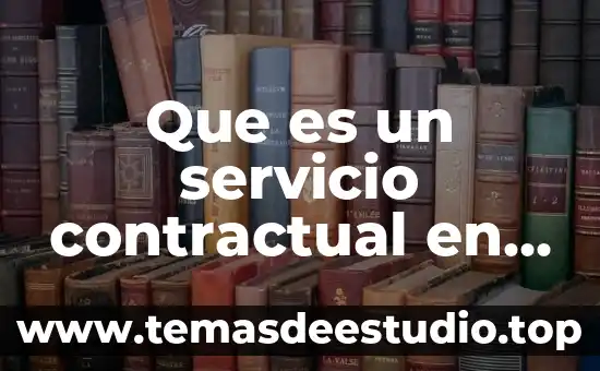 Medidas de calidad del servicio definición y que es 4 Que es un servicio contractual en impuestos