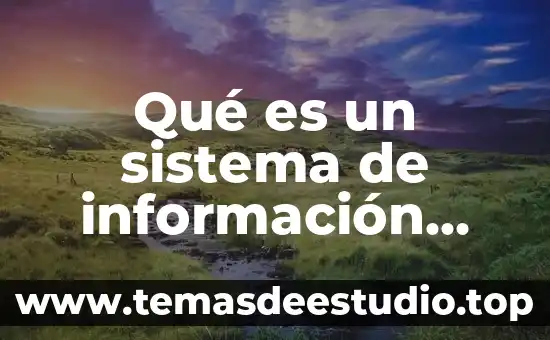 Qué es la teoría matemática de la información 6 Qué es un sistema de información según Kendall y Kendall