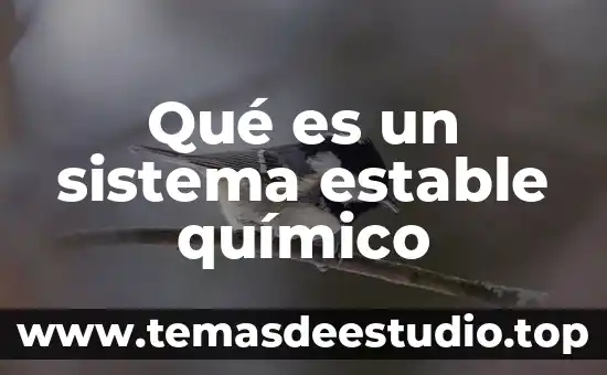 Qué es un sistema estable químico