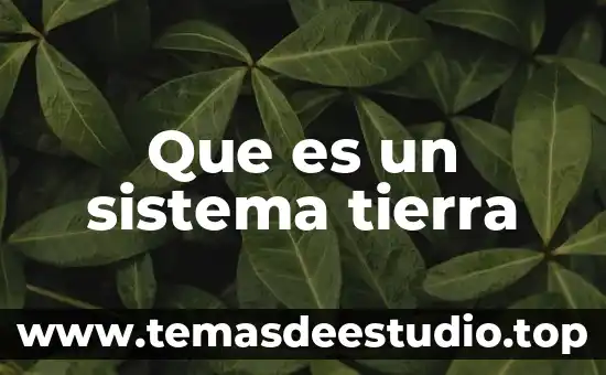 Que es un sistema tierra