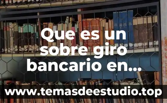 Que es un sobre giro bancario en balance general