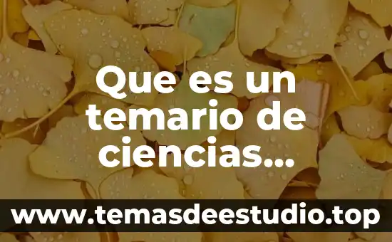 Que es un temario de ciencias naturales