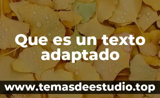 Que es un mecanismo compuesto 4 Que es un texto adaptado
