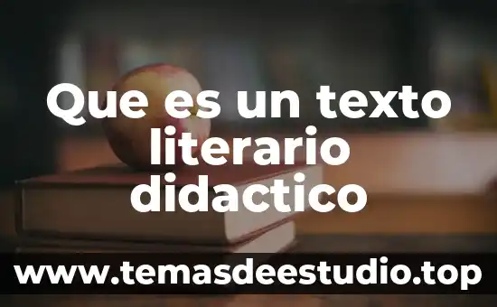 Qué es un relato literario y cuáles son 4 Que es un texto literario didactico