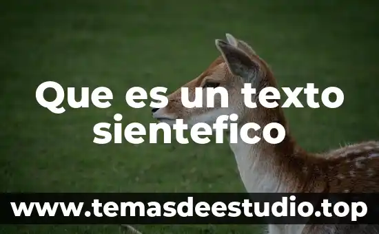Qué es un texto monocáfico 3 Que es un texto sientefico