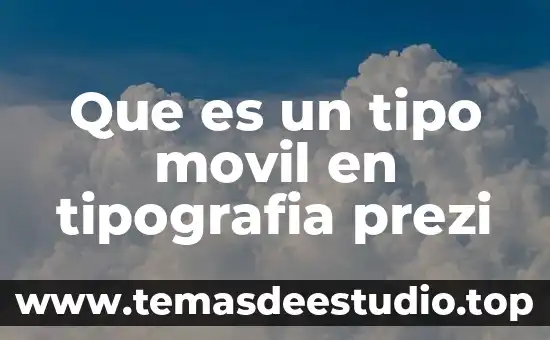 Que es el tipo de arte 6 Que es un tipo movil en tipografia prezi