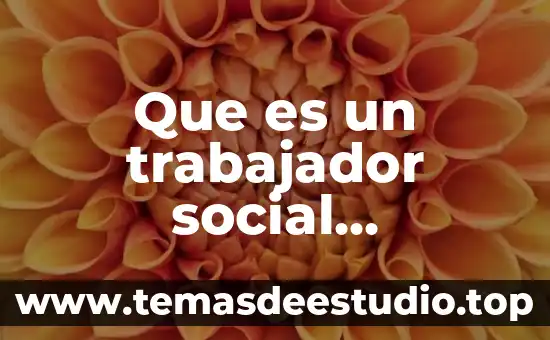 Qué es la cultura empresarial fyle type 7 Que es un trabajador social empresarial