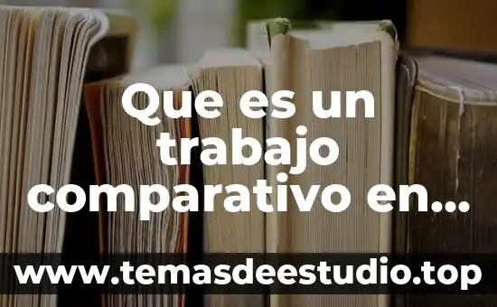 Que es el marco hisotrico en una tesis 4 Que es un trabajo comparativo en una tesis