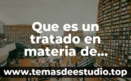 Que es migracion significado 4 Que es un tratado en materia de migracion